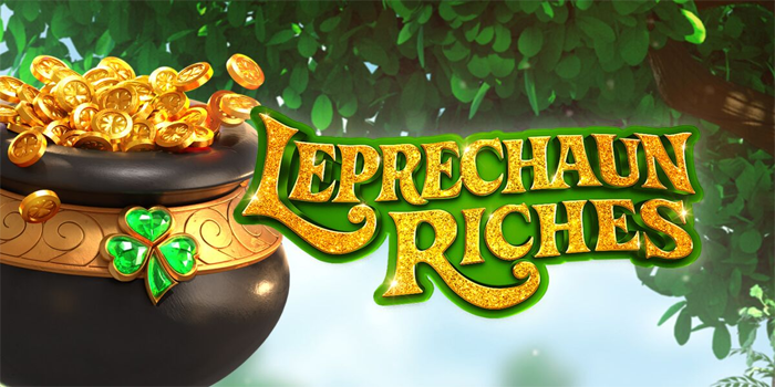 Tips Cuan Slot Leprechaun Riches Tanpa Ribet